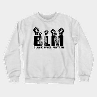 Black Lives Matter Crewneck Sweatshirt